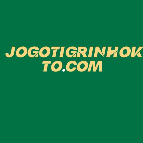 Logo da JOGOTIGRINHOKTO